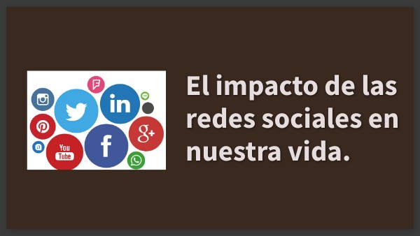 El impacto de las redes sociales en nuestras vidas | Genially