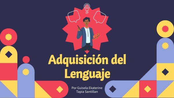 Adquisición del lenguaje | Genially