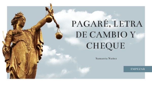 PAGARÉ, LETRA DE CAMBIO Y CHEQUE | Genially