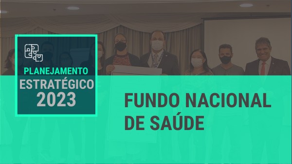 PLANEJAMENTO FNS 2023 | Genially