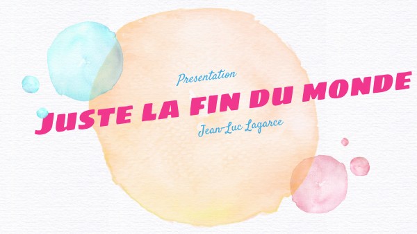 juste la fin du monde Jean-Luc Lagarce