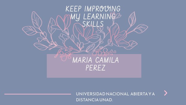 KEEP IMPROVING MY LEARNING SKILLS | Genially