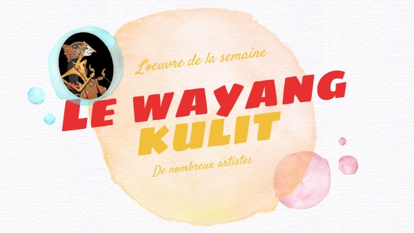 LE WAYANG KULIT | Genially
