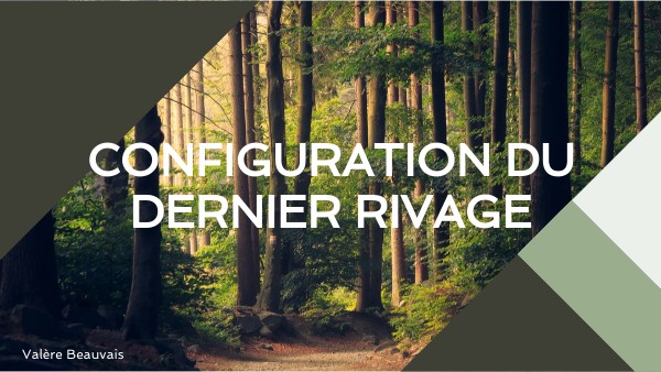Configuration du dernier rivage