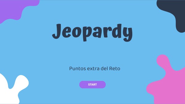 2024EJ_JEOPARDY GAME_TC3001C_Reto_Puntos extra | Genially