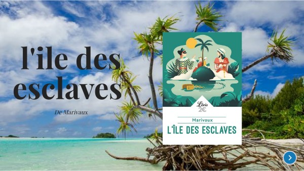L Ile Des Esclaves Nombre De Pages Ile des Esclaves | Genially