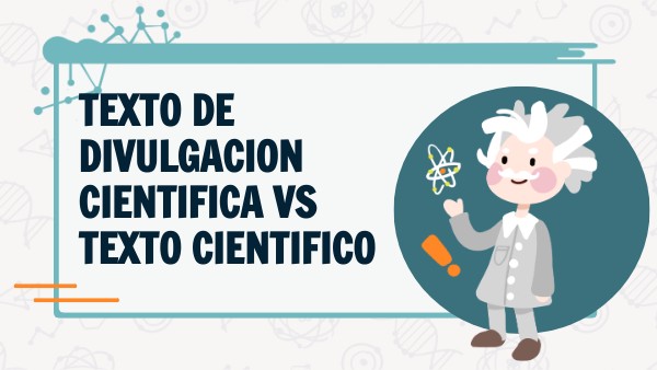 Texto de divulgación y científico | Genially