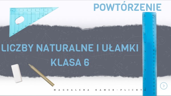 Liczby Naturalne I Ułamki Kl 6 Liczby naturalne i ułamki klasa 6 | Genially