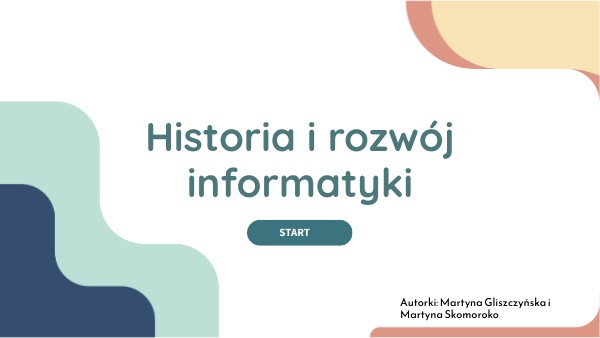 Historia i rozwój informatyki | Genially