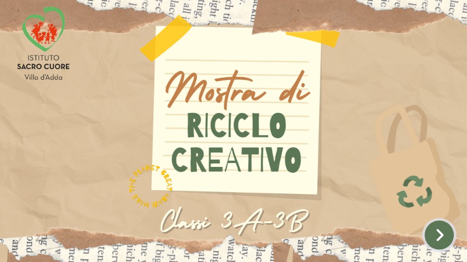 Mostra di riciclo creativo - 3A-3B | Genially