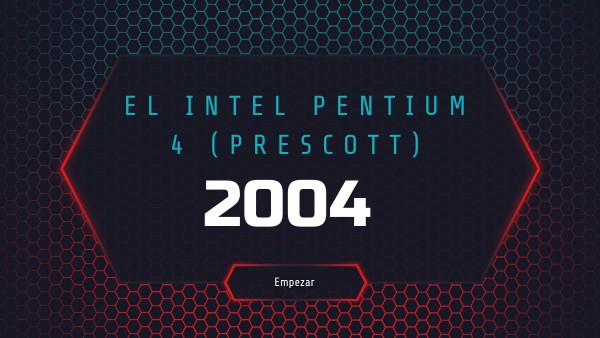 Procesador 2004: El Intel Pentium 4 (Prescott) | Genially