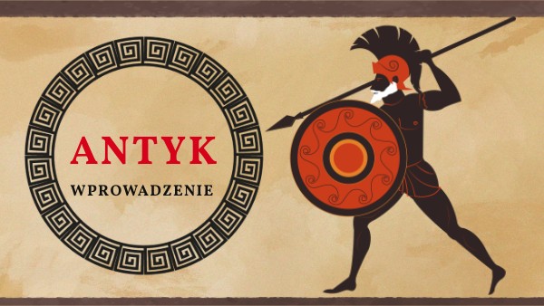 Sprawdzian Twórcy Antyku Rozział 1 - Wprowadzenie do antyku | Genially