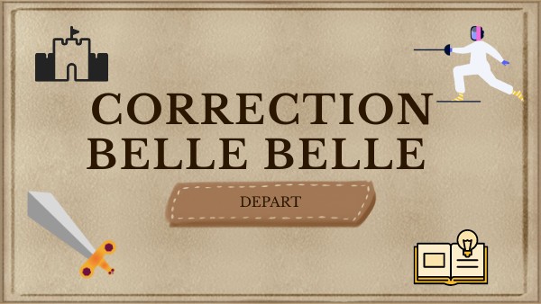 Belle belle ou le chevalier fortuné correction | Genially