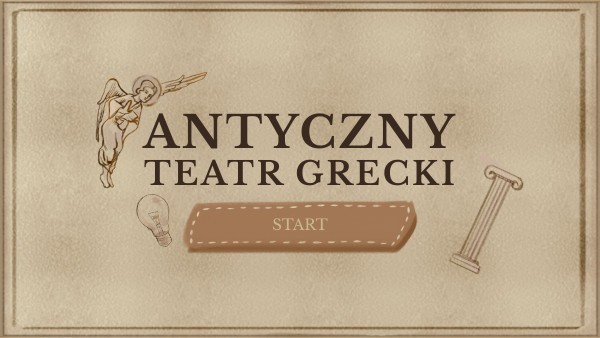 Teatr antyczny w Grecji | Genially