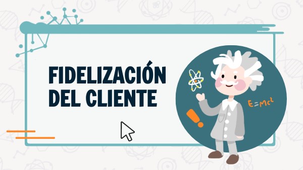 FIDELIZACIÓN AL CLIENTE | Genially