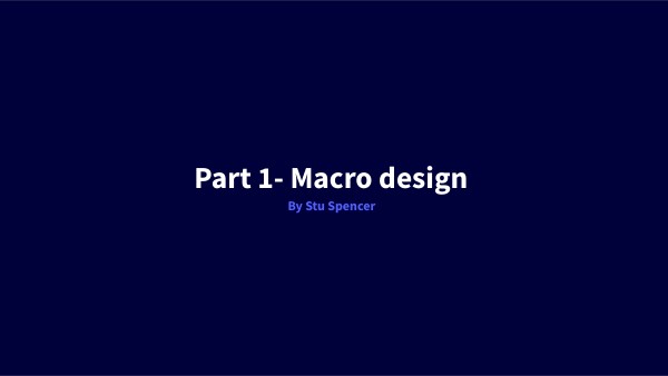 Part 1- Macro Design (SS)