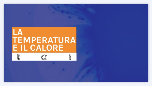 temperatura,calore | Genially
