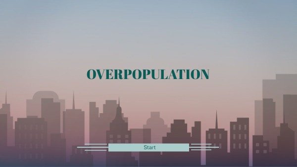 Overpopulation PRESENTATION | Genially