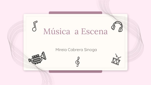 música a Escena | Genially