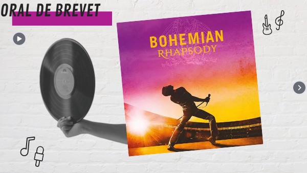 oral brevet (BOHEMIAN RHAPSODY) | Genially