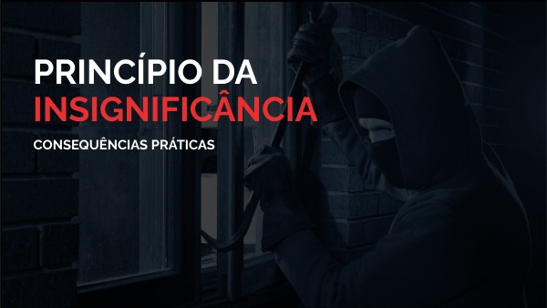 PRINCÍPIO DA INSIGNIFICÂNCIA | Genially
