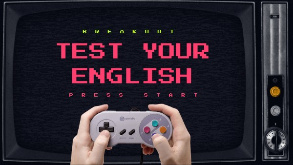 TEST YOUR ENGLISH | Genially