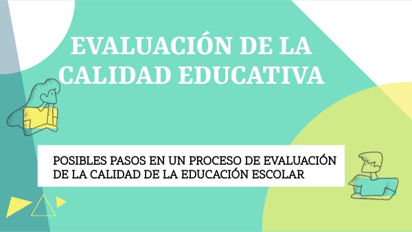 POSIBLES PASOS EN UN PROCESO DE EVALUACIÓN DE LA CALIDAD DE LA EDUCACI ...