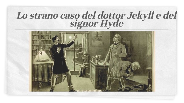 Lo Strano Caso Del Dottor Jekyll E Del Signor Hyde Lo strano caso del dottor Jekyll e del signor Hyde
