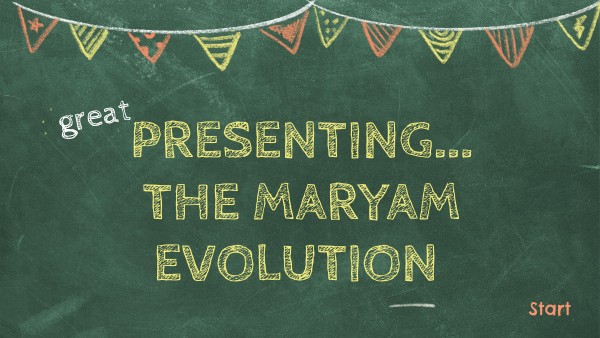 The Maryam Evolution | Genially