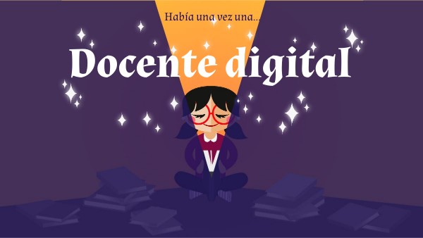 UNA DOCENTE DIGITAL | Genially