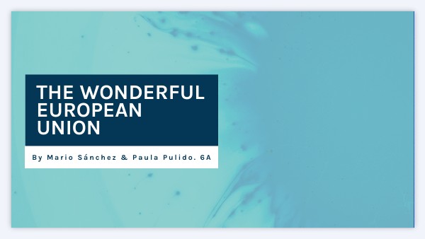 THE WONDERFUL EUROPEAN UNION | Genially