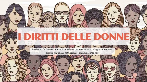 I DIRITTI DELLE DONNE | Genially