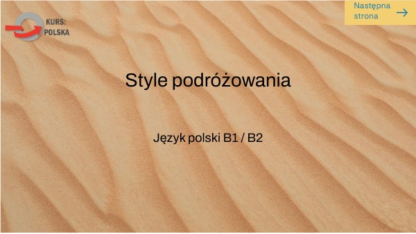 B1, B2. Style podróżówania. | Genially