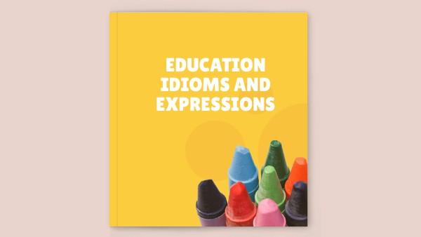 Education Idioms And Expressions Genially