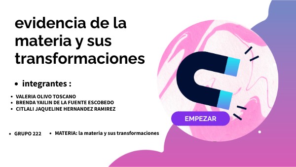 EVIDENCIA DE LA MATERIA Y SUS TRANSFORMACIONES