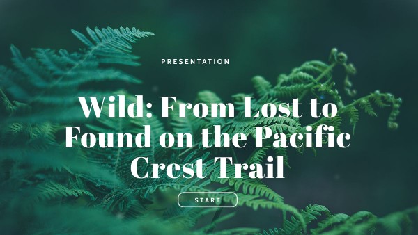 Wild: From Lost to Found on the Pacific Crest Trail