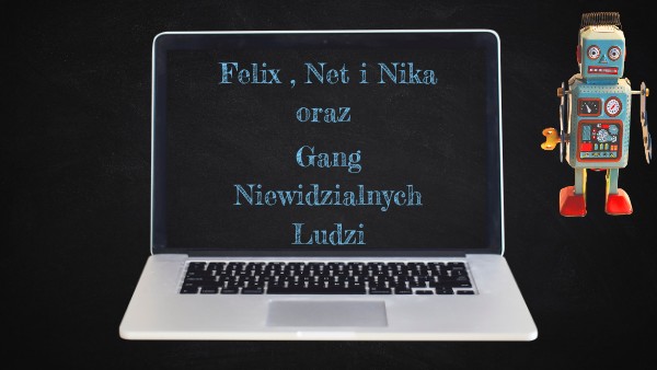 Felix , Net i Nika oraz Gang Niewidzialnych Ludzi