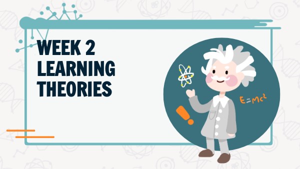 week 2 learning theories