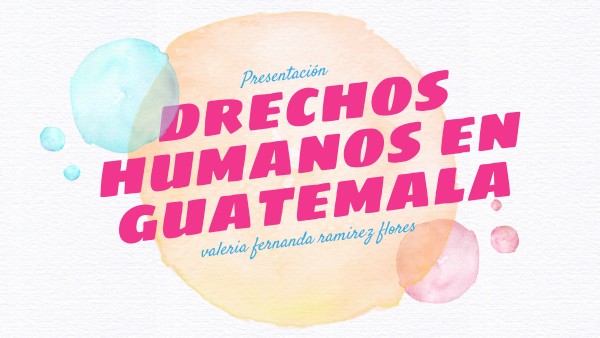 derechos humanos en guatemala | Genially