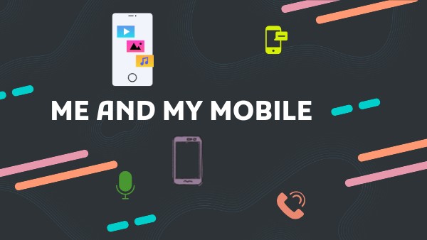 Me and my mobiles
