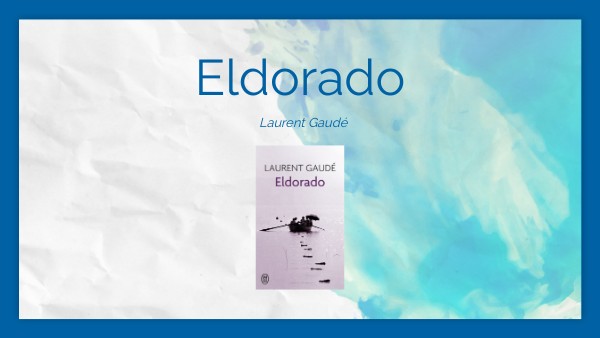 présentation eldorado de laurent gaudé