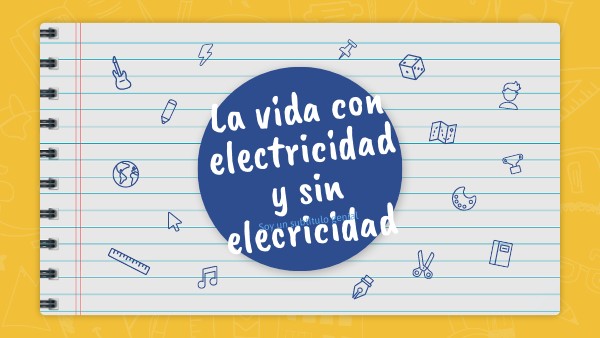 La Vida Con Y Sin Electricidad