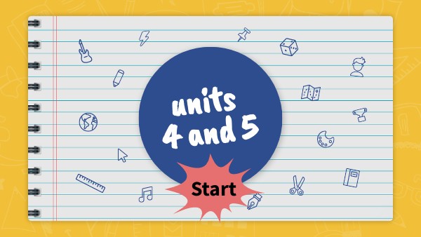 Unit 4 and 5 | Genially