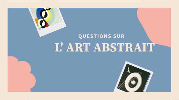 6e Art Abstrait | Genially