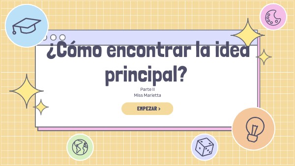 Idea principal II | Genially