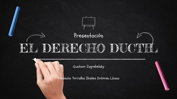 EL DERECHO DUCTIL