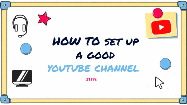 How to make a good youtube channel