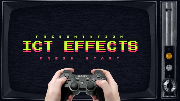 ICT Effects on Society | Genially