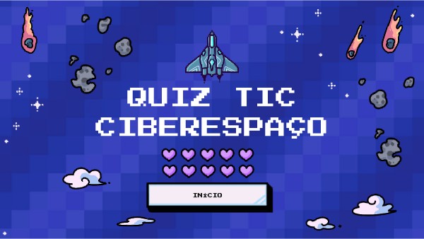 CIBERESPAÇO QUIZ TIC | Genially