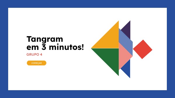 G4 - TANGRAM GAME | Genially